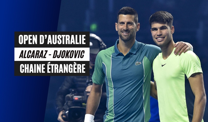 Diffusion gratuite de la finale Alcaraz vs Djokovic sur une chaîne étrangère