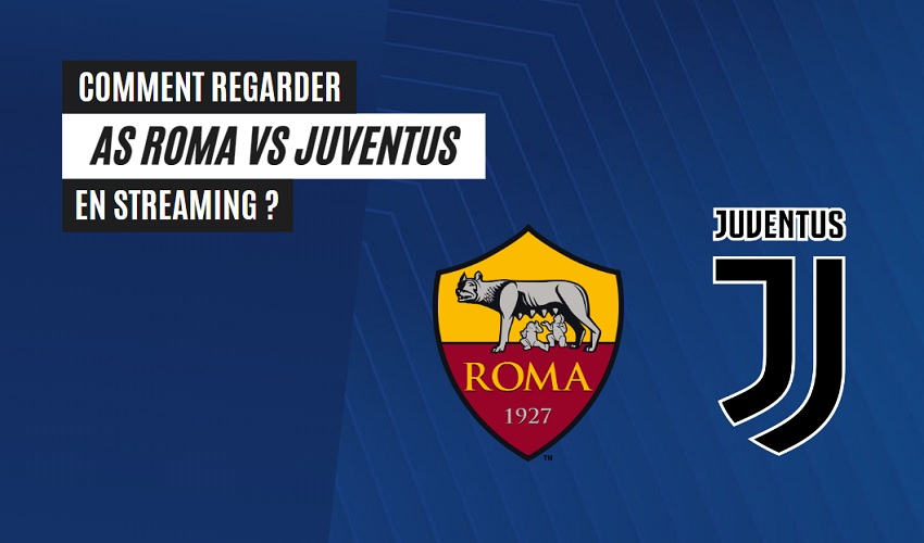 AS Roma Juventus diffusé en streaming sur une chaîne étrangère gratuite