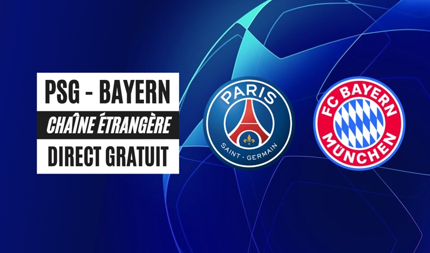 Diffusion gratuite de PSG vs Bayern sur une chaîne étrangère