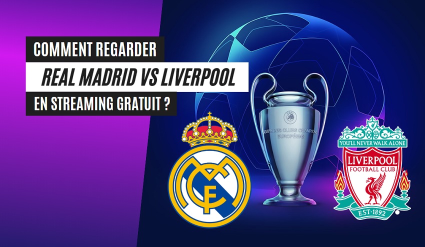 Real Madrid Liverpool en direct sur une chaîne TV gratuite